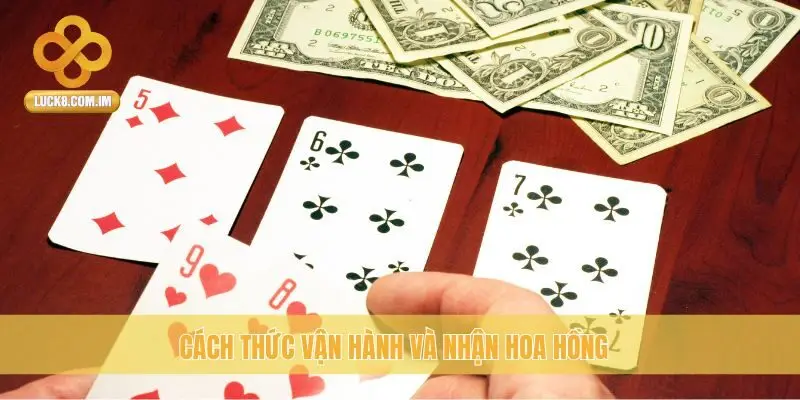 Cách thức vận hành và nhận hoa hồng