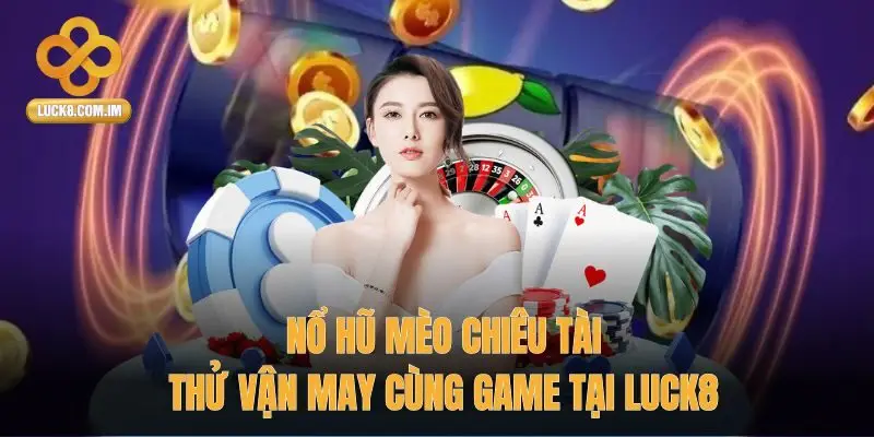 Nổ Hũ Mèo Chiêu Tài